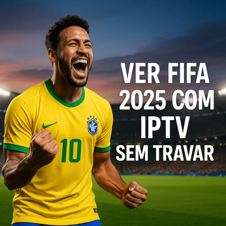 Jogador brasileiro comemorando com texto “Ver FIFA 2025 com IPTV sem travar” ao lado, em um estádio