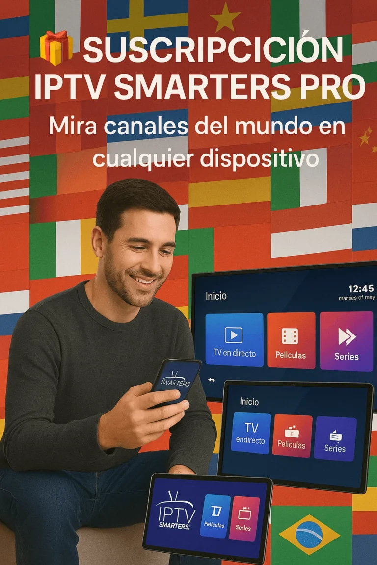 Hombre viendo IPTV Smarters Pro en el móvil, con tablet y televisor mostrando la app; fondo con banderas del mundo