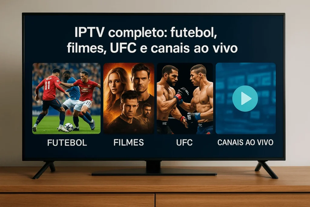 Tela de TV com interface de IPTV mostrando categorias: futebol, filmes, UFC e canais ao vivo