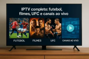 Tela de TV com interface de IPTV mostrando categorias: futebol, filmes, UFC e canais ao vivo