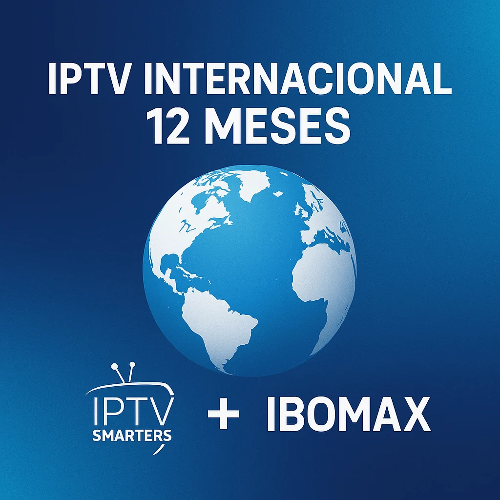 IPTV International – 12 Mois avec Smarters + IBOMAX sur TV et smartphone