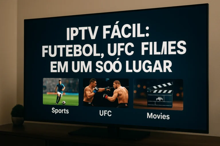 Smart TV mostrando IPTV com conteúdo de futebol, UFC e filmes